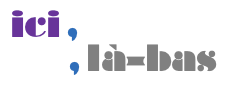 Théâtre : Ici, Là-bas